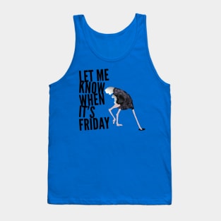 Let me know when it’s Friday Tank Top